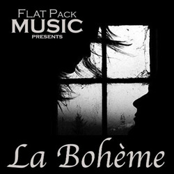 Flat Pack Music present La Bohème at the Casa