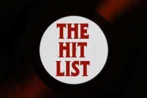 The Hit List – April 2022