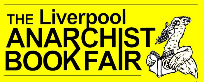 The 5th Liverpool Anarchist Bookfair!